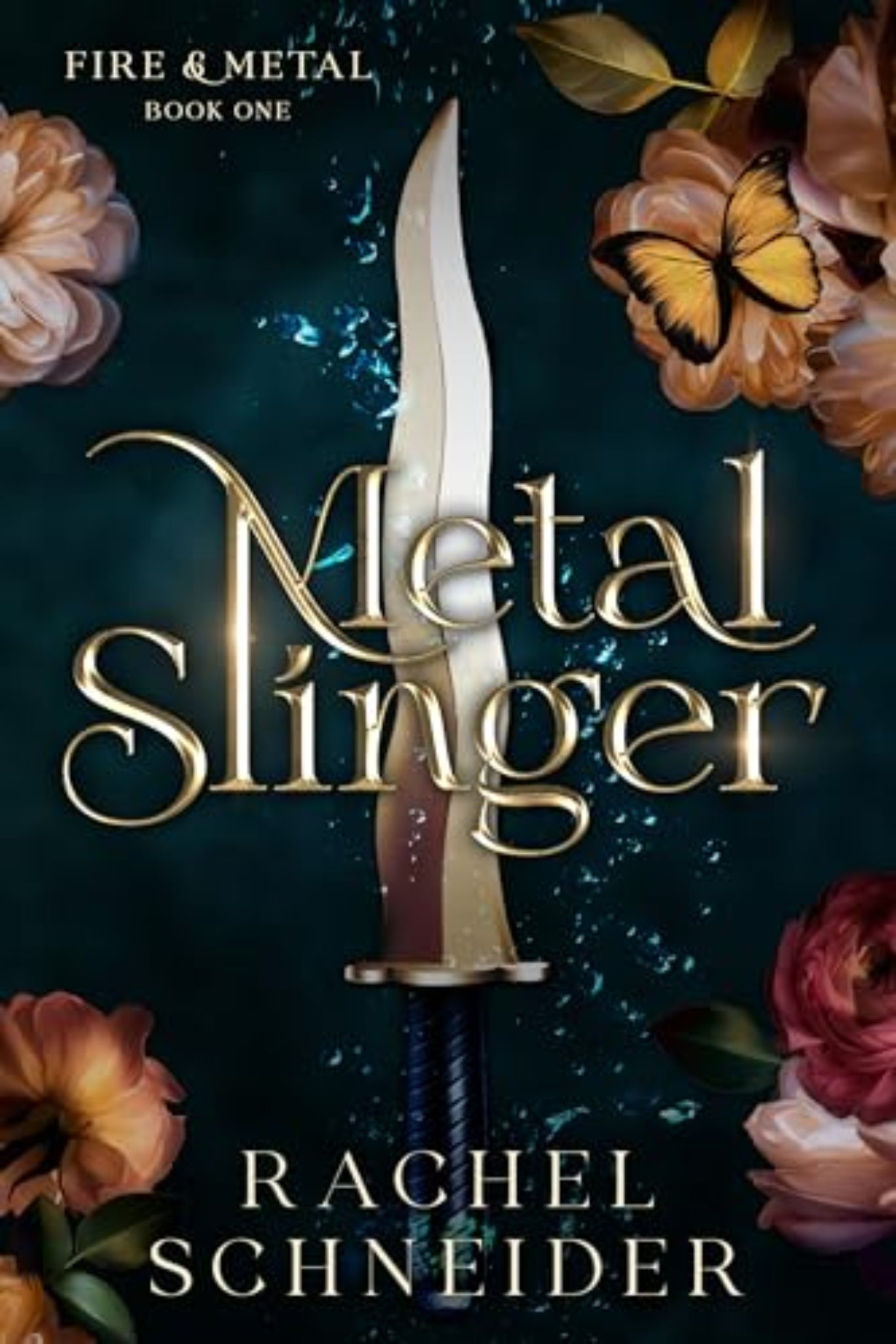 Metal Slinger By Rachel Schneider - Fire & Metal #book 1