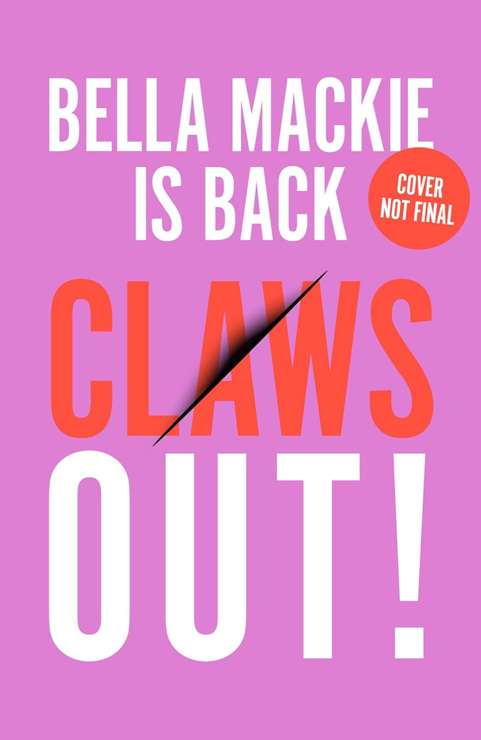 Claws Out! By Bella Mackie (Trade Paperback)