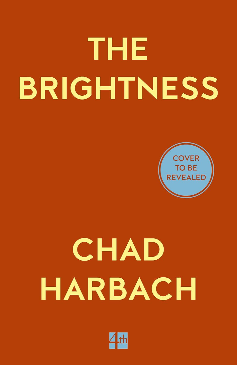 The Brightness By Chad Harbach (Hardback)