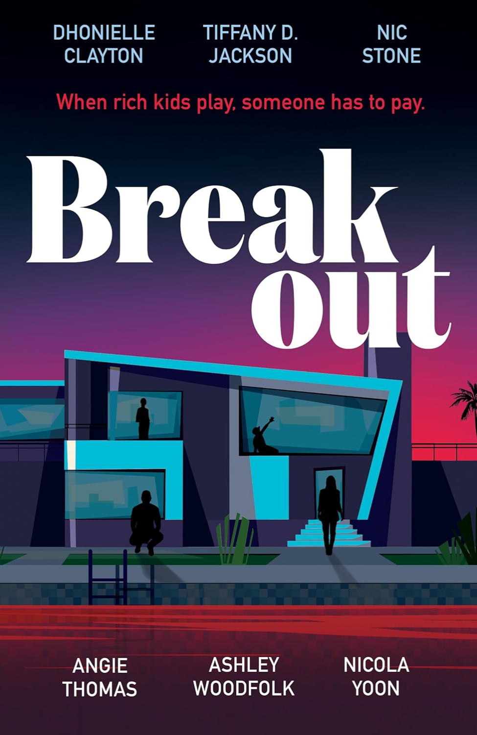 Breakout By Dhonielle Clayton (author), Tiffany D. Jackson (author), Nic Stone (author), Angie Thomas (author), Ashley Woodfolk (author), Nicola Yoon (author)