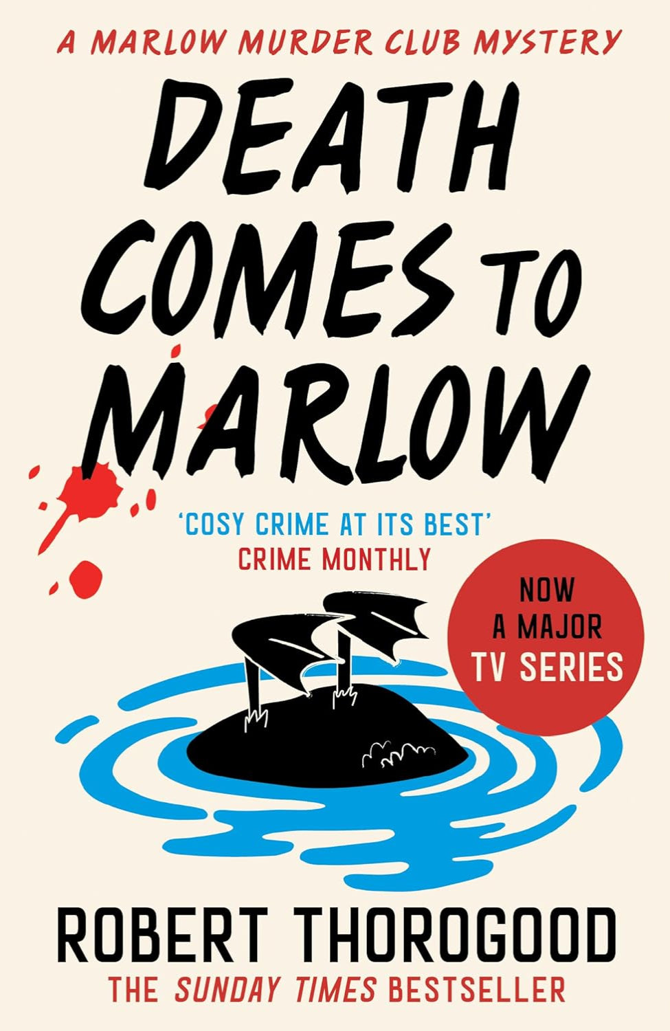 Death Comes to Marlow By Robert Thorogood - The Marlow Murder Club #2