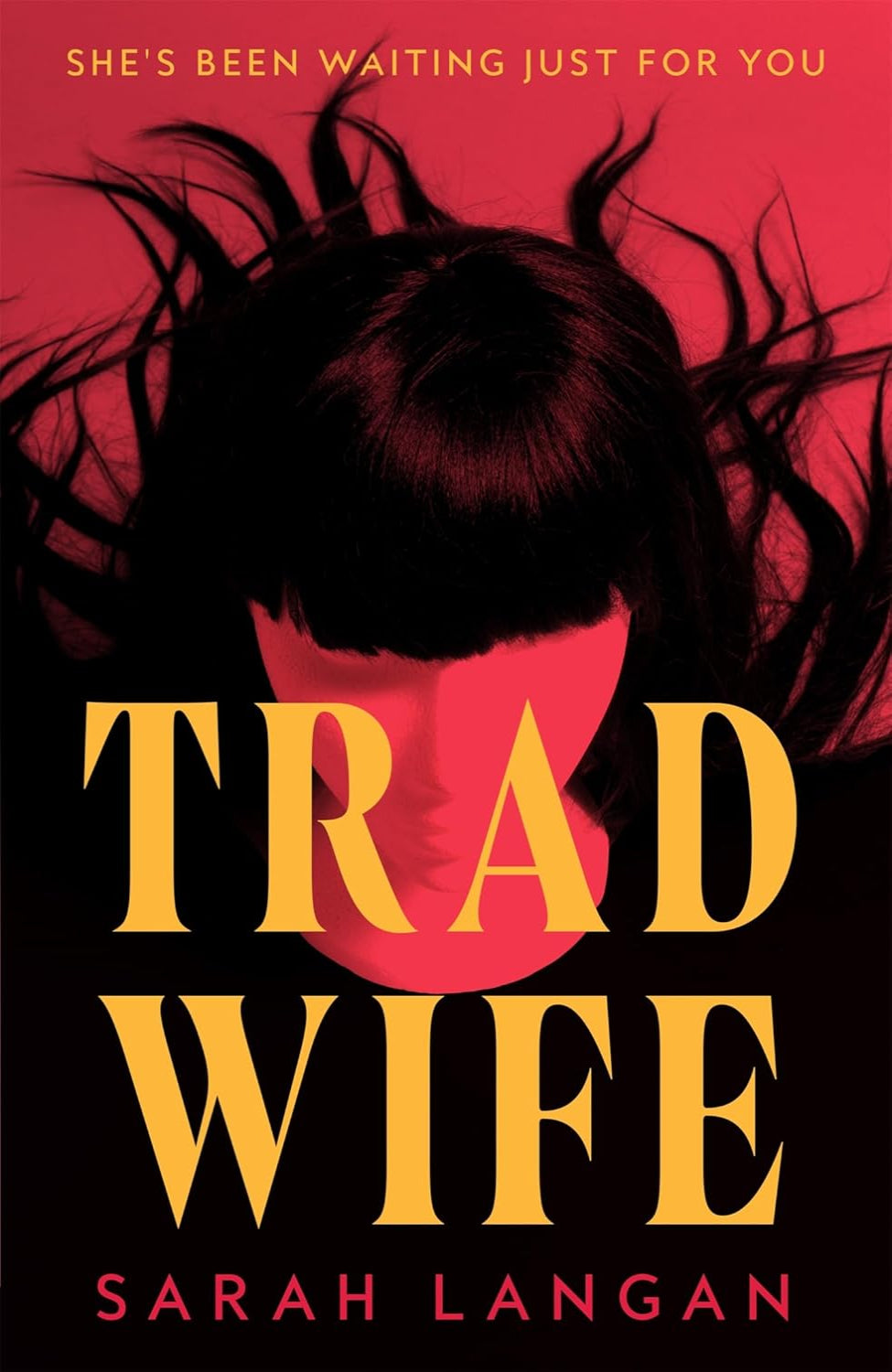 Trad Wife By Sarah Langan (Trade Paperback)