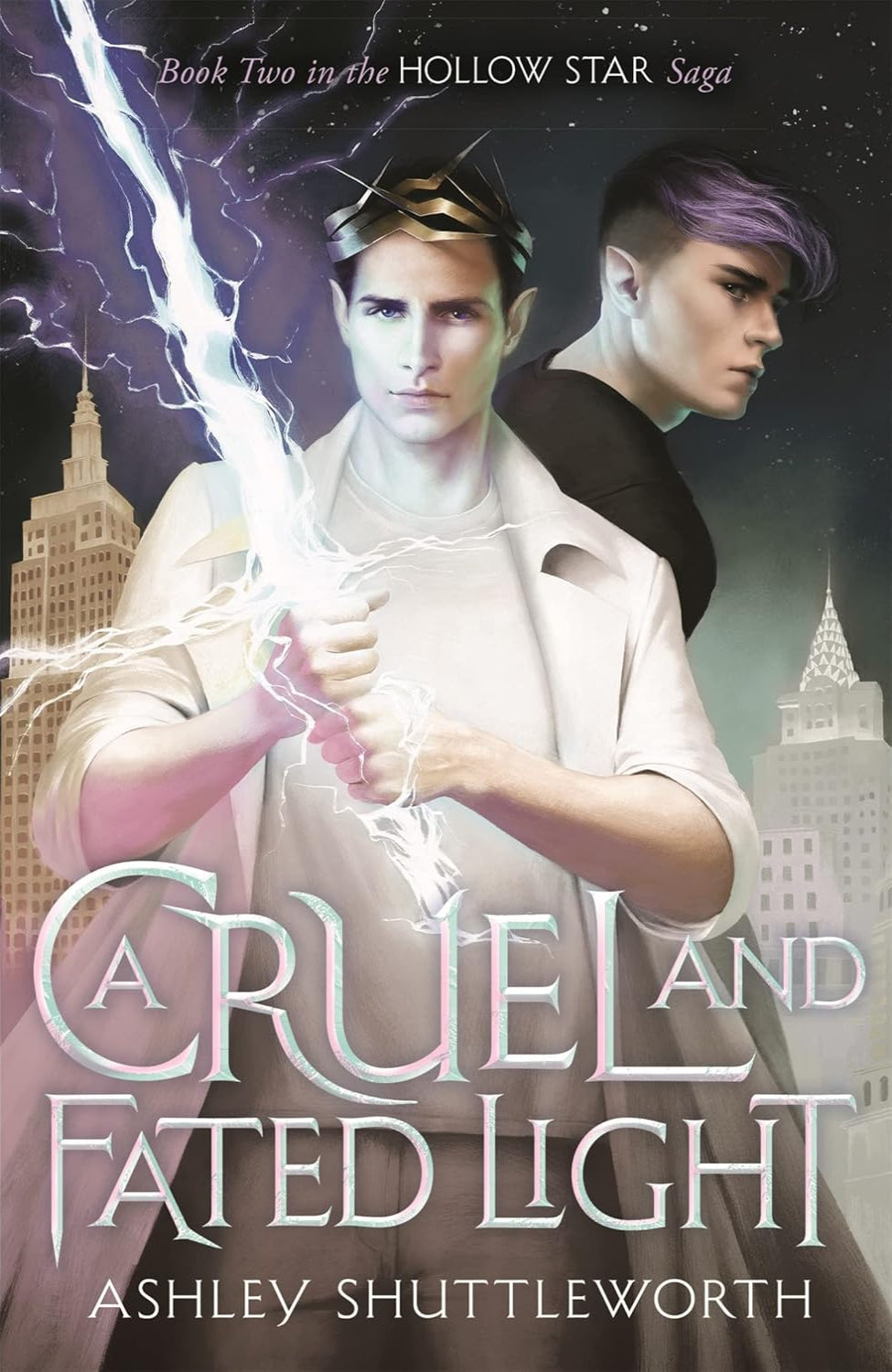 A Cruel and Fated Light By Ashley Shuttleworth - The Hollow Star Saga #2