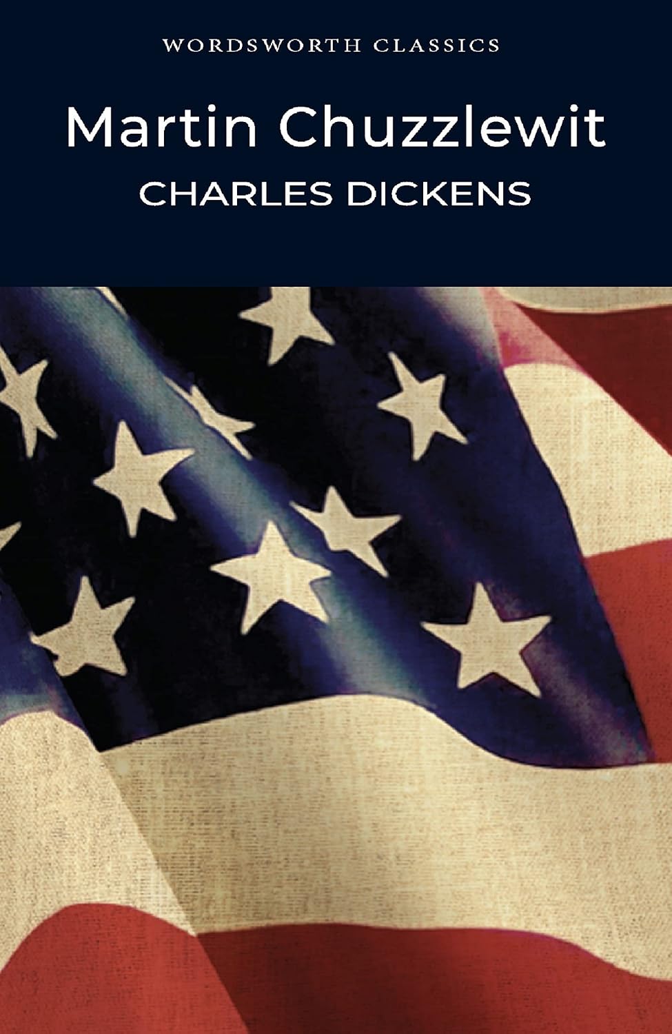 Martin Chuzzlewit By Charles Dickens - Wordsworth Classics