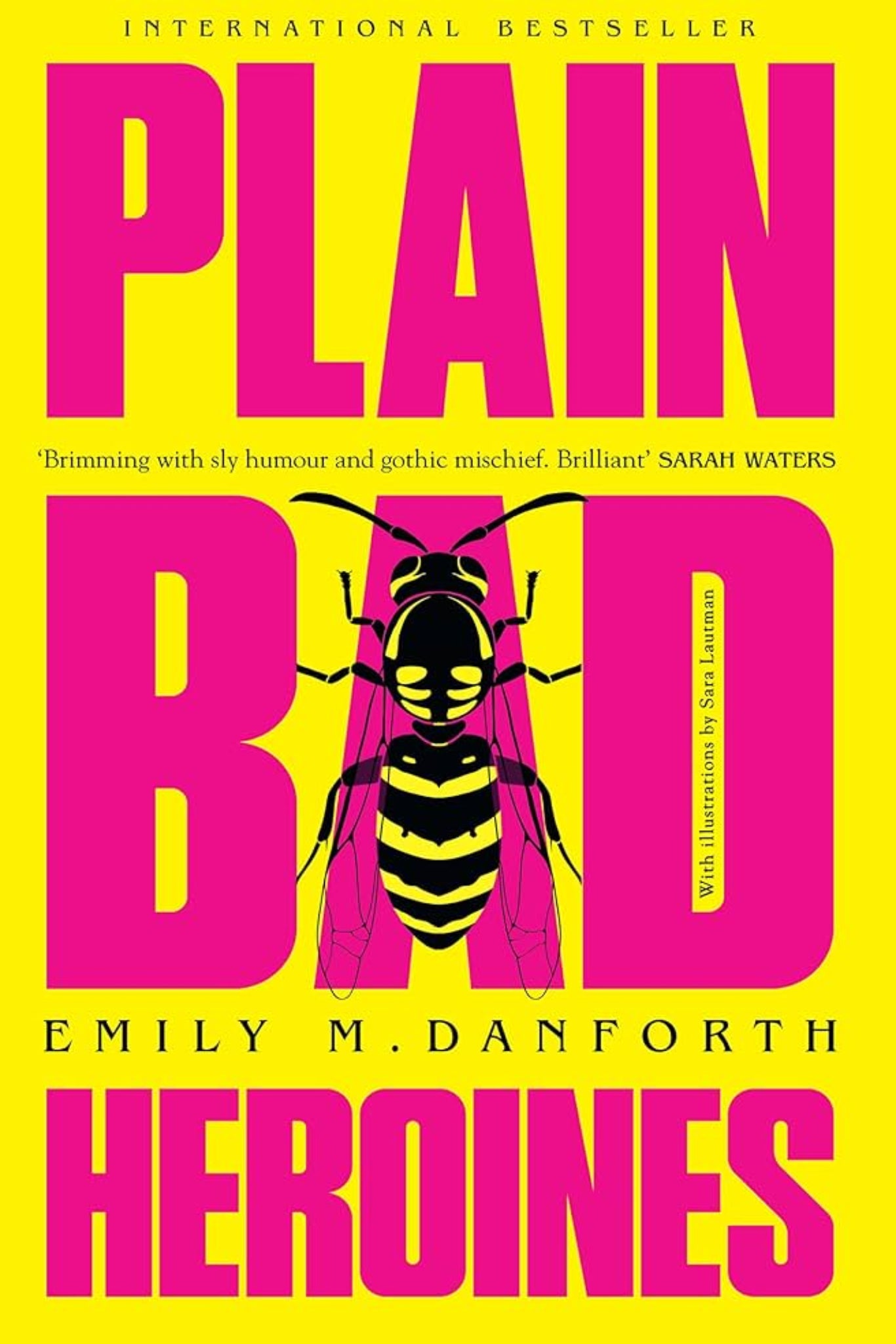Plain Bad Heroines By Emily M. Danforth