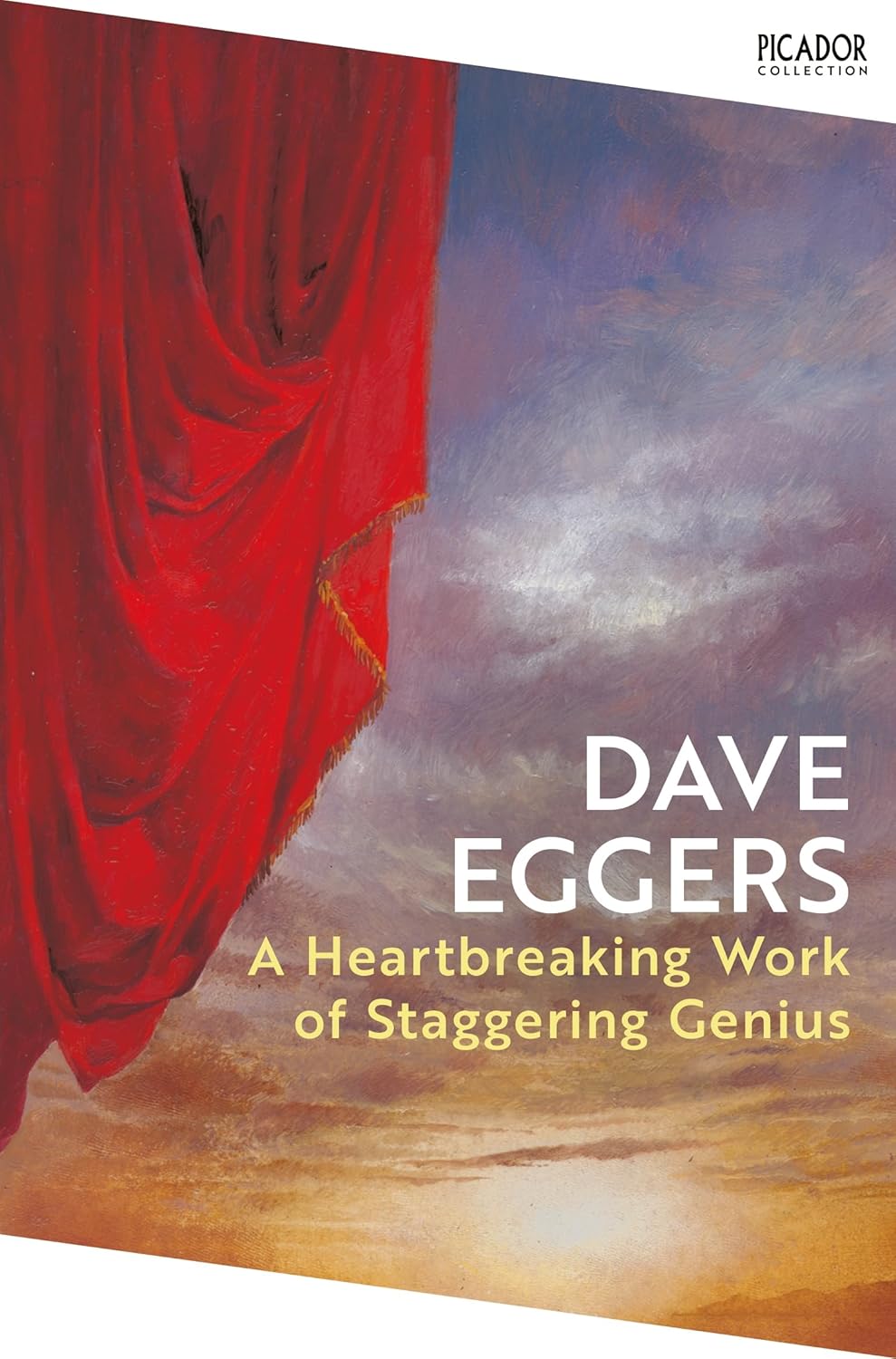 A Heartbreaking Work of Staggering Genius By Dave Eggers