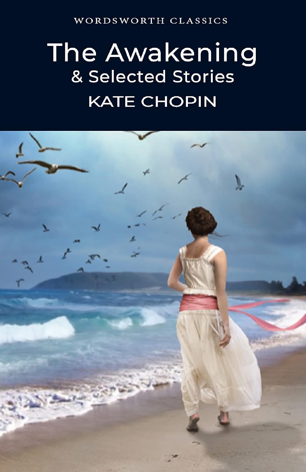 The Awakening and Selected Stories - Wordsworth Classics