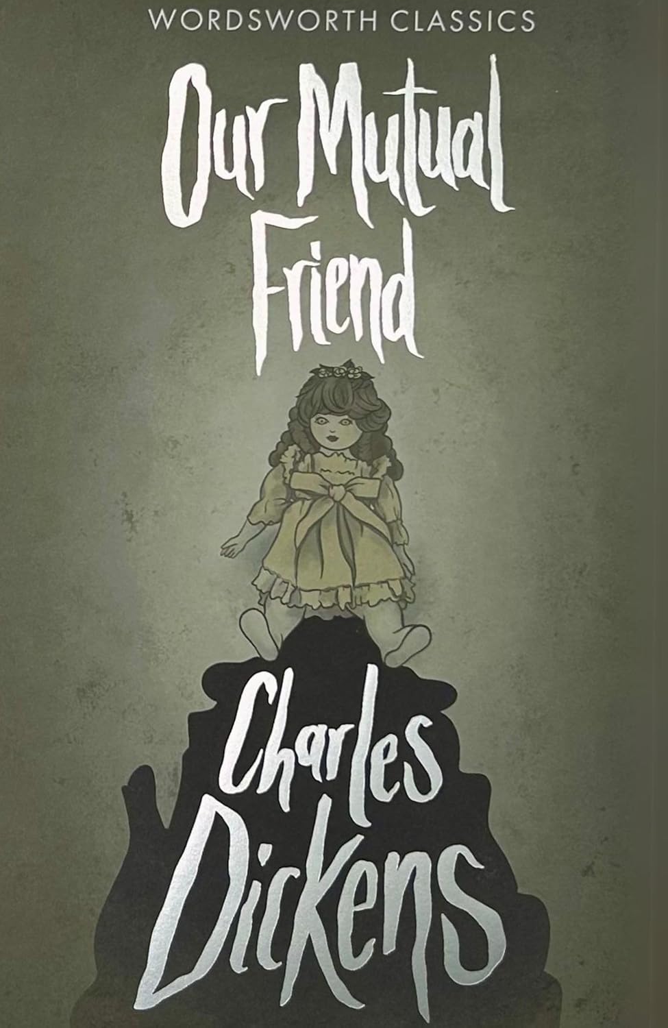 Our Mutual Friend - Wordsworth Classics