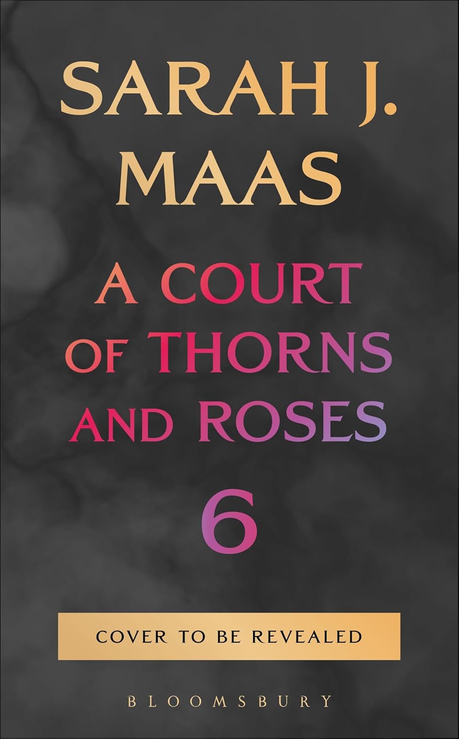 Untitled By Sarah J. Maas - A Court of Thorns and Roses #6 (Hardback)