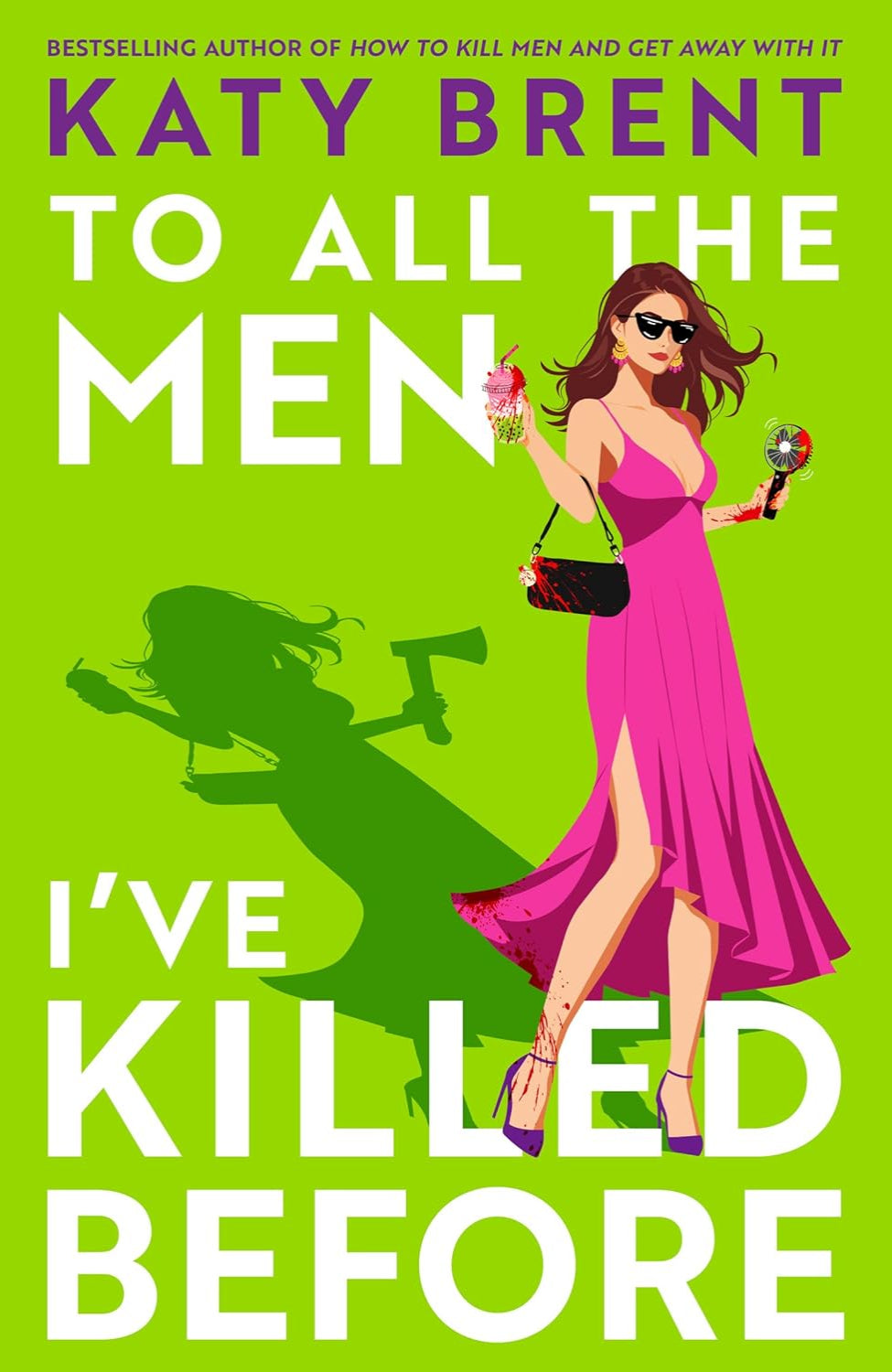 To All the Men I’ve Killed Before By Katy Brent - Kitty Collins #3