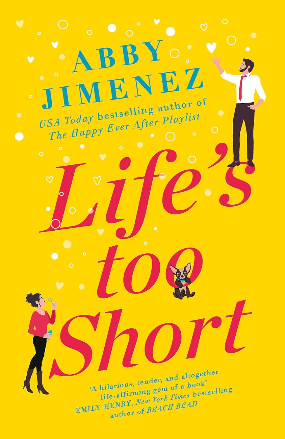 Life’s Too Short By Abby Jimenez - The Friend Zone #3