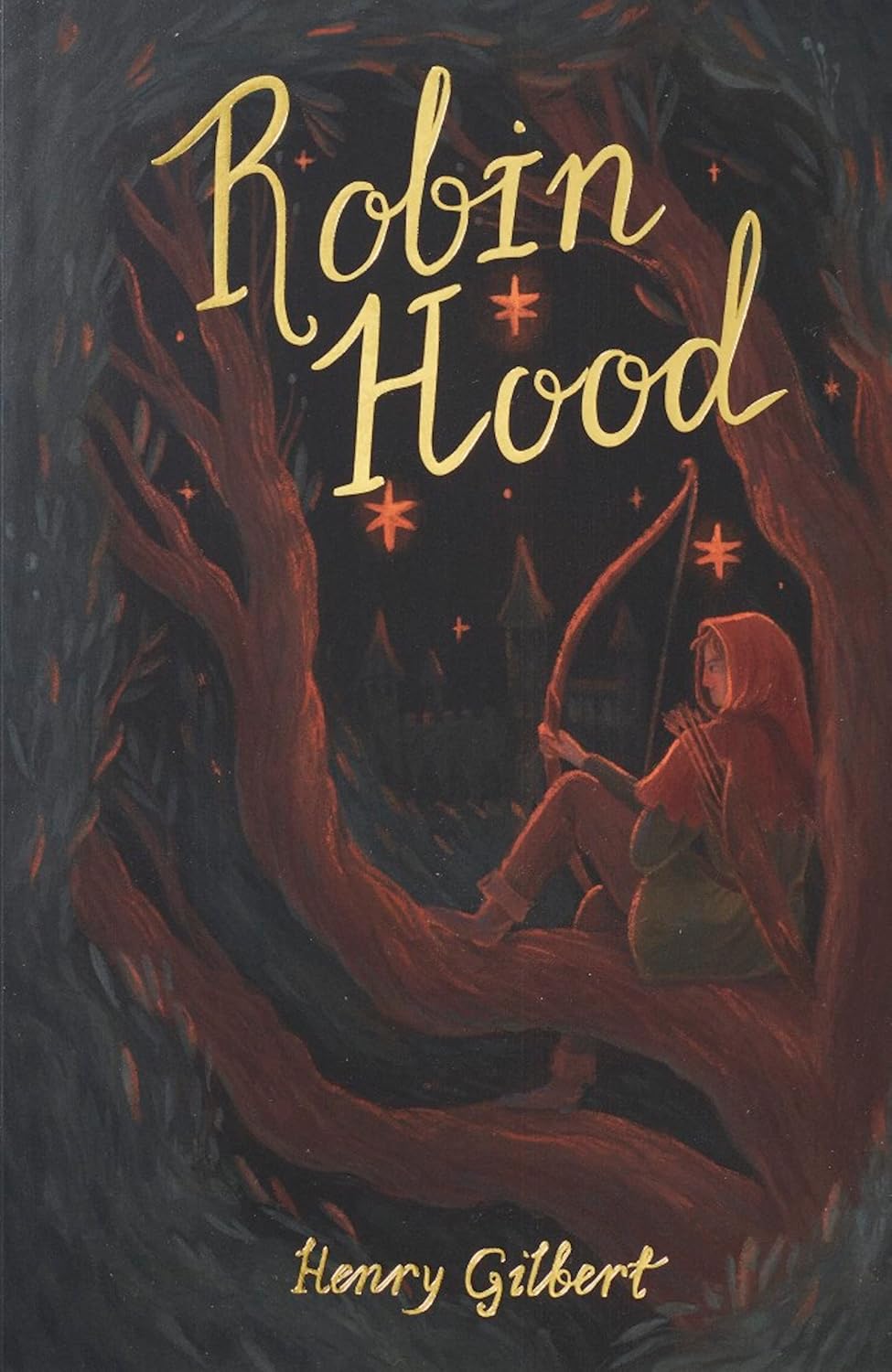 Robin Hood By Henry Gilbert - Wordsworth Classics