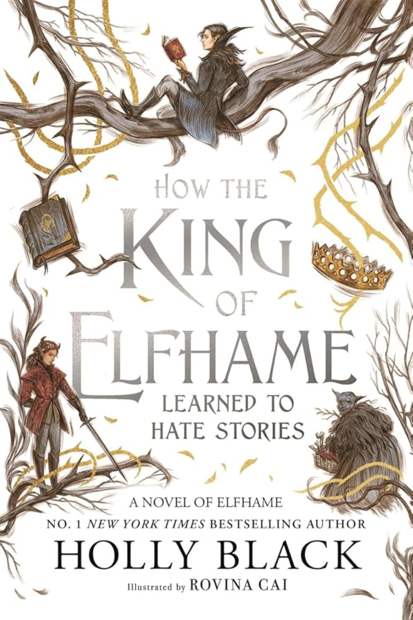 How the King of Elfhame Learned to Hate Stories by Holly Black - Hardcover – Illustrated