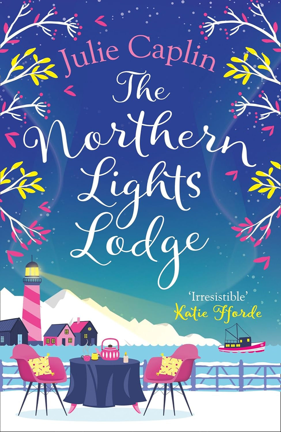 The Northern Lights Lodge By Julie Caplin - Romantic Escapes #4