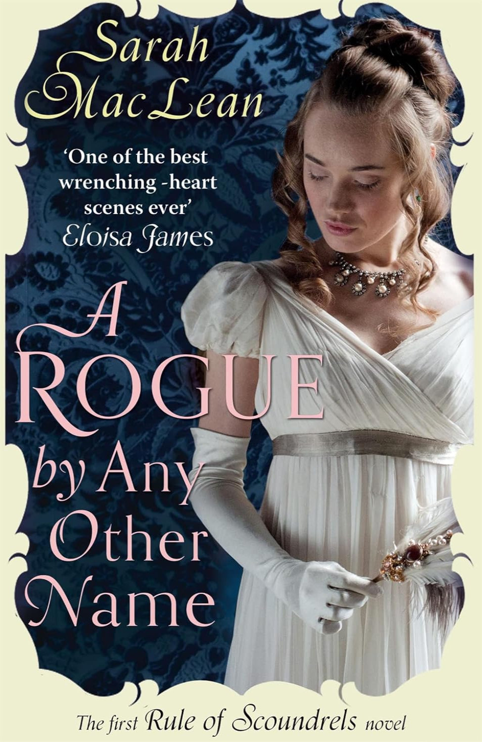 A Rogue by Any Other Name By Sarah MacLean - The Rules of Scoundrels #1