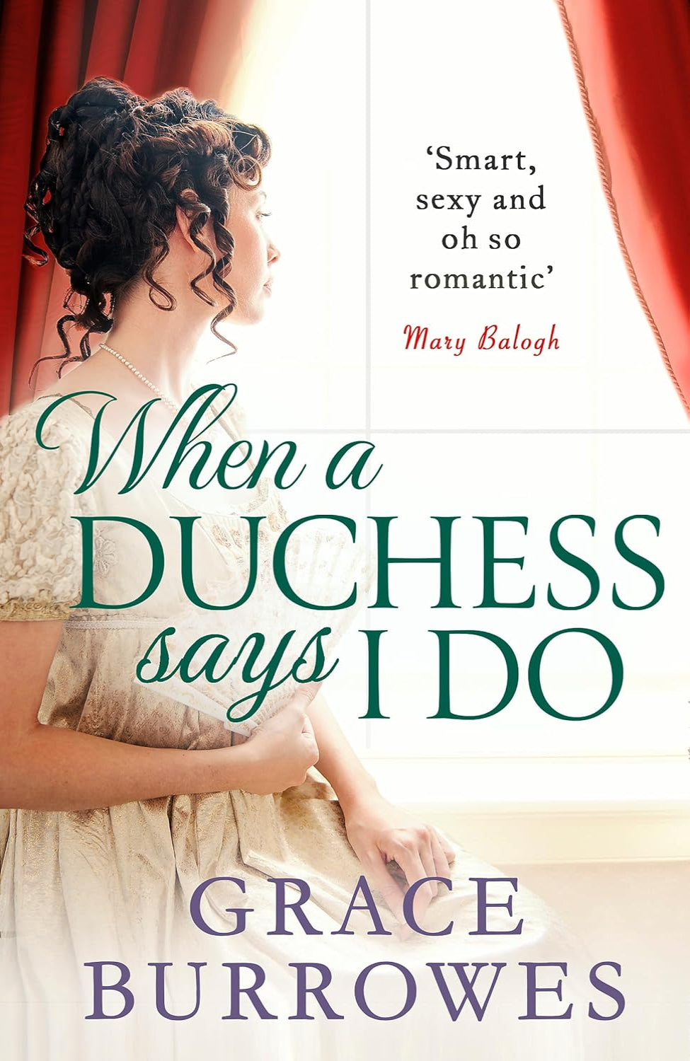 When a Duchess Says I Do By Grace Burrowes - Rogues to Riches #2