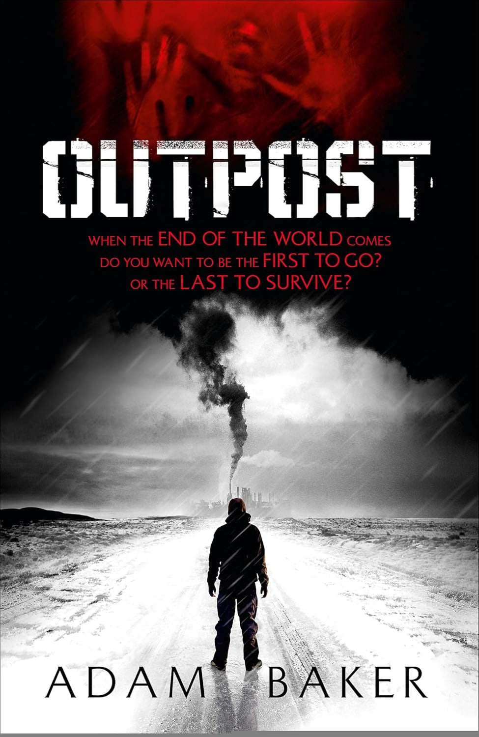 Outpost By Adam Baker - Outpost #1