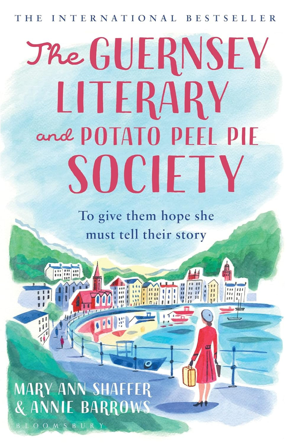 The Guernsey Literary and Potato Peel Pie Society By Mary Ann Shaffer , Annie Barrows