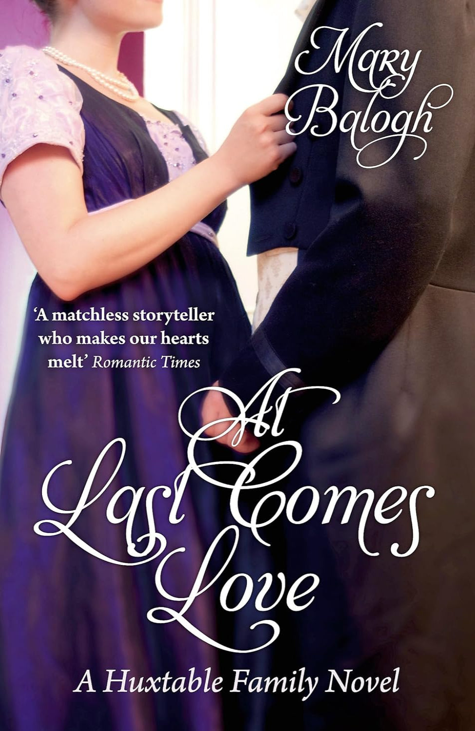 At Last Comes Love By Mary Balogh - Huxtable Quintet #3