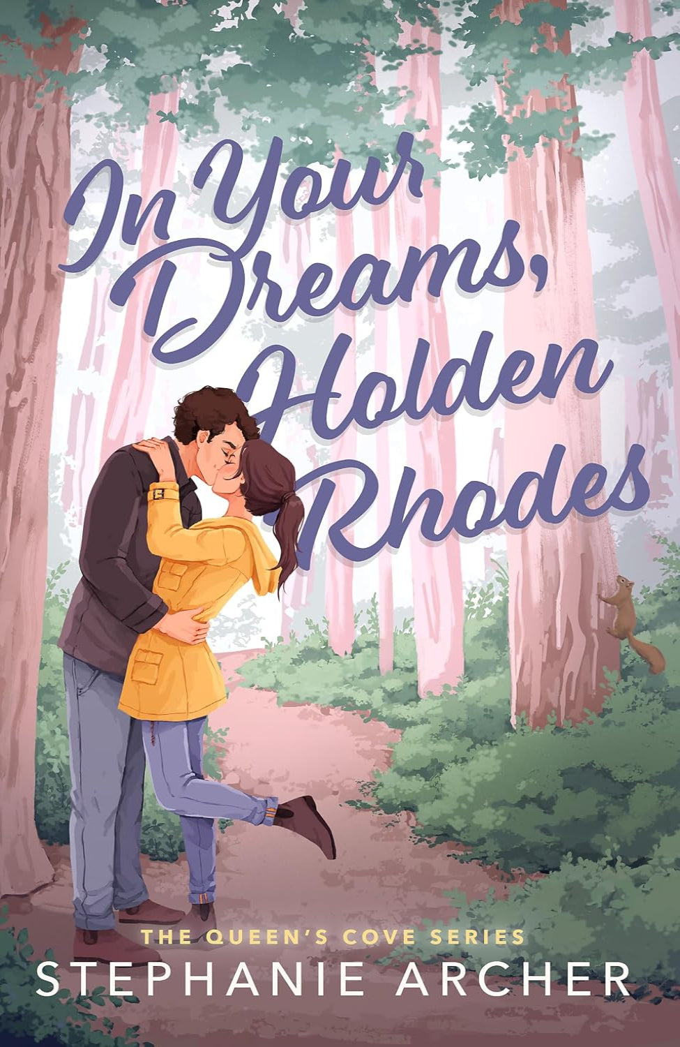 In Your Dreams, Holden Rhodes By Stephanie Archer - The Queen's Cove Series #3