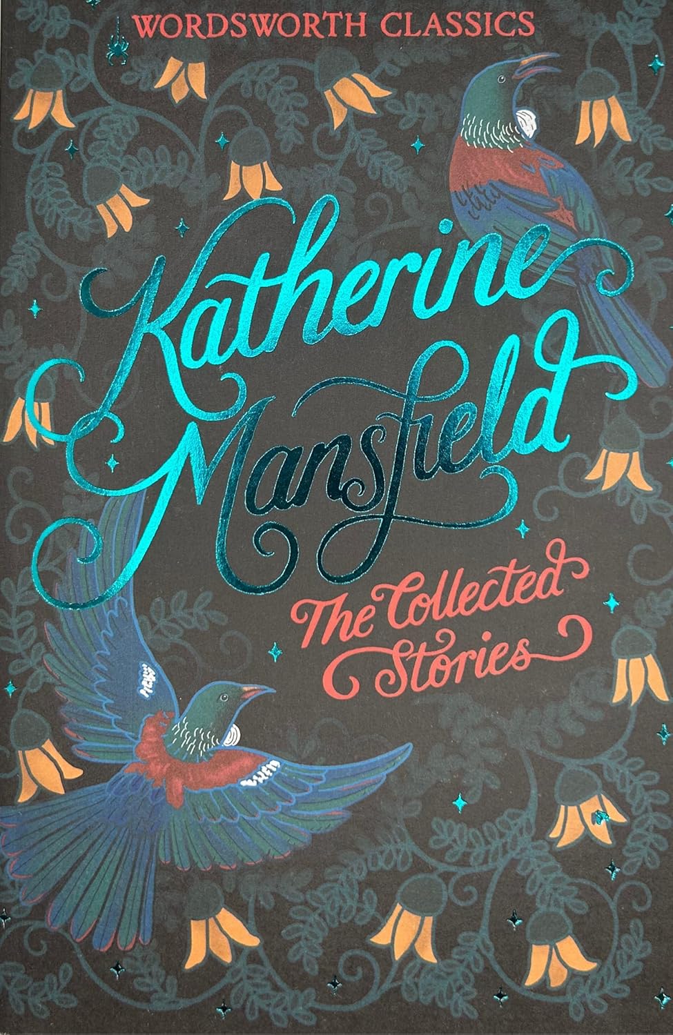The Collected Short Stories of Katherine Mansfield - Wordsworth Classics