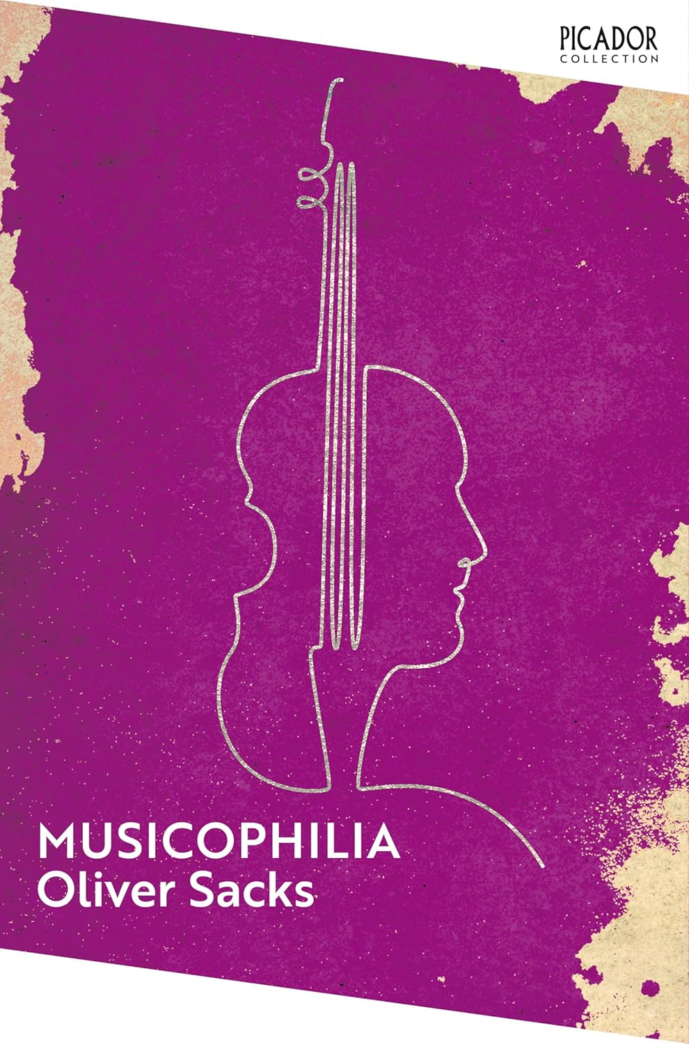 Musicophilia: Tales of Music and the Brain By Oliver Sacks