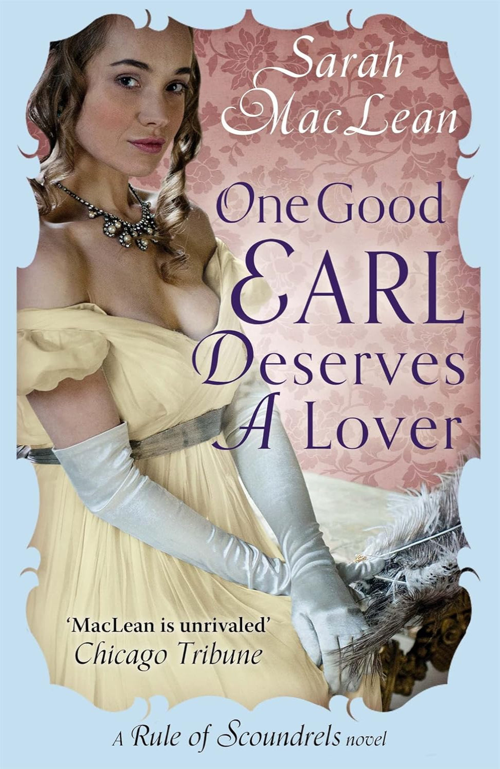 One Good Earl Deserves a Lover By Sarah MacLean - The Rules of Scoundrels #2