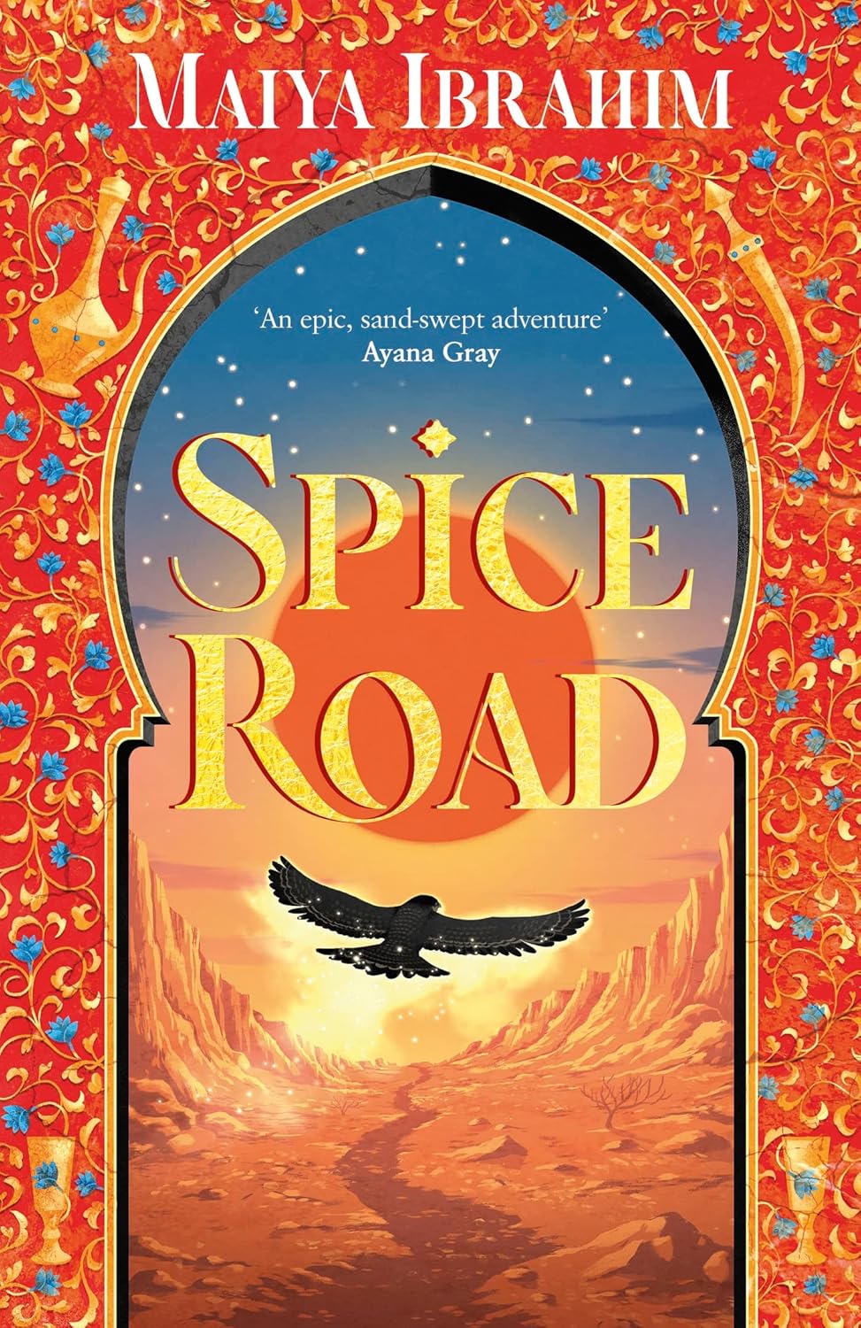 Spice Road By Maiya Ibrahim - The Spice Road Trilogy #1