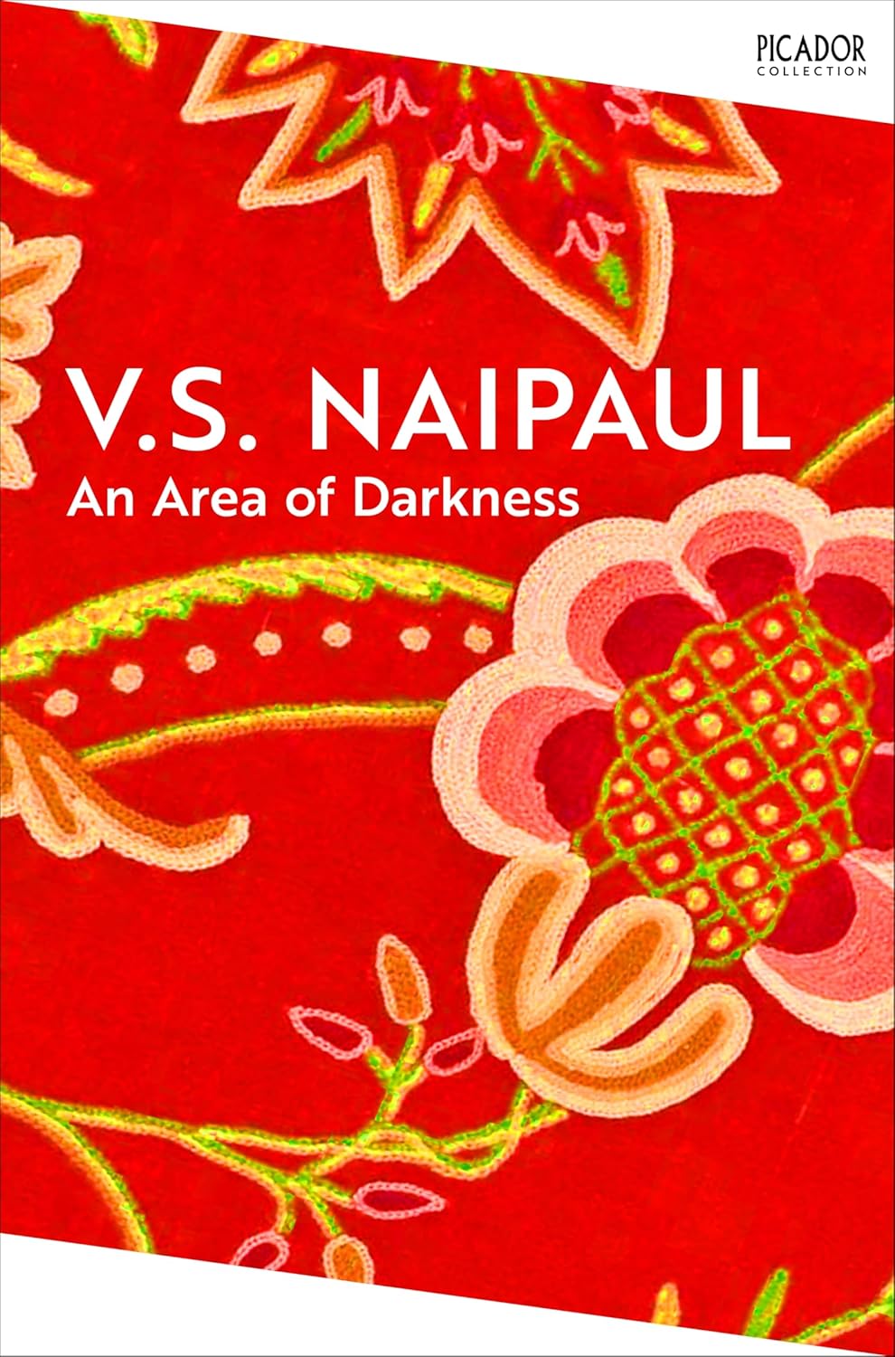 An Area of Darkness: A Discovery of India By V.S. Naipaul