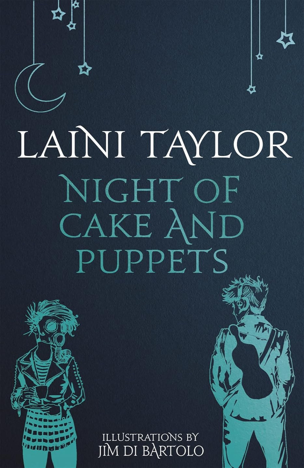 Night of Cake and Puppets By Laini Taylor (Hardback)