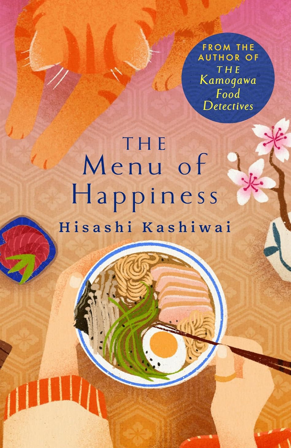 The Menu of Happiness By Hisashi Kashiwai - A Kamogawa Food Detectives #3