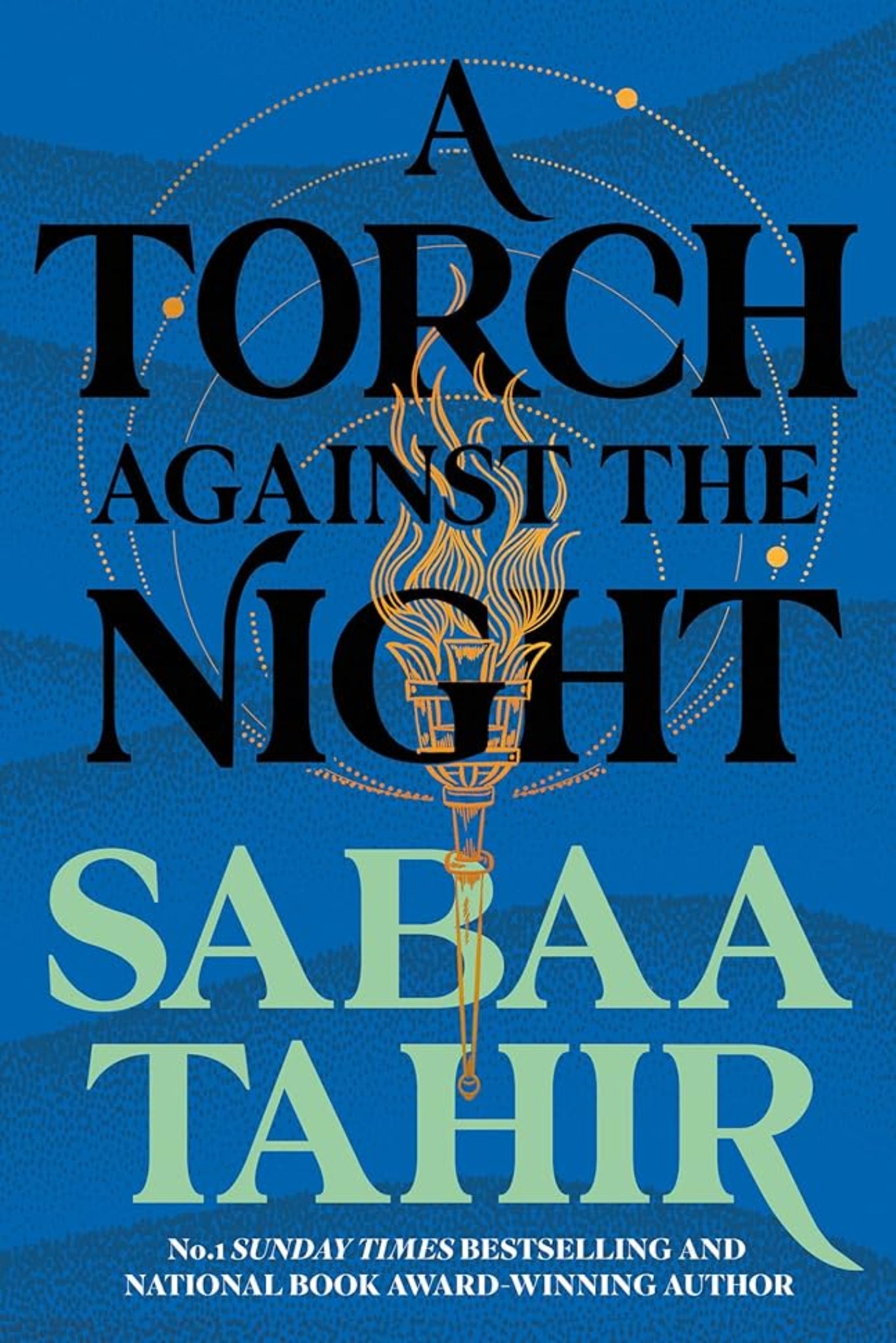 A Torch Against the Night by Sabaa Tahir - An Ember in the Ashes #2