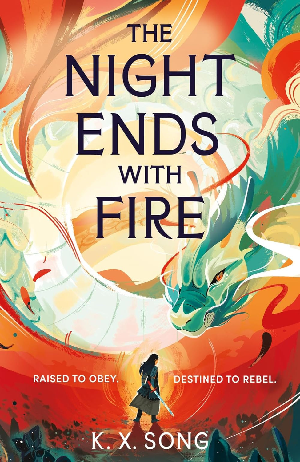 The Night Ends with Fire By K.X. Song - The Dragon Spirit #1