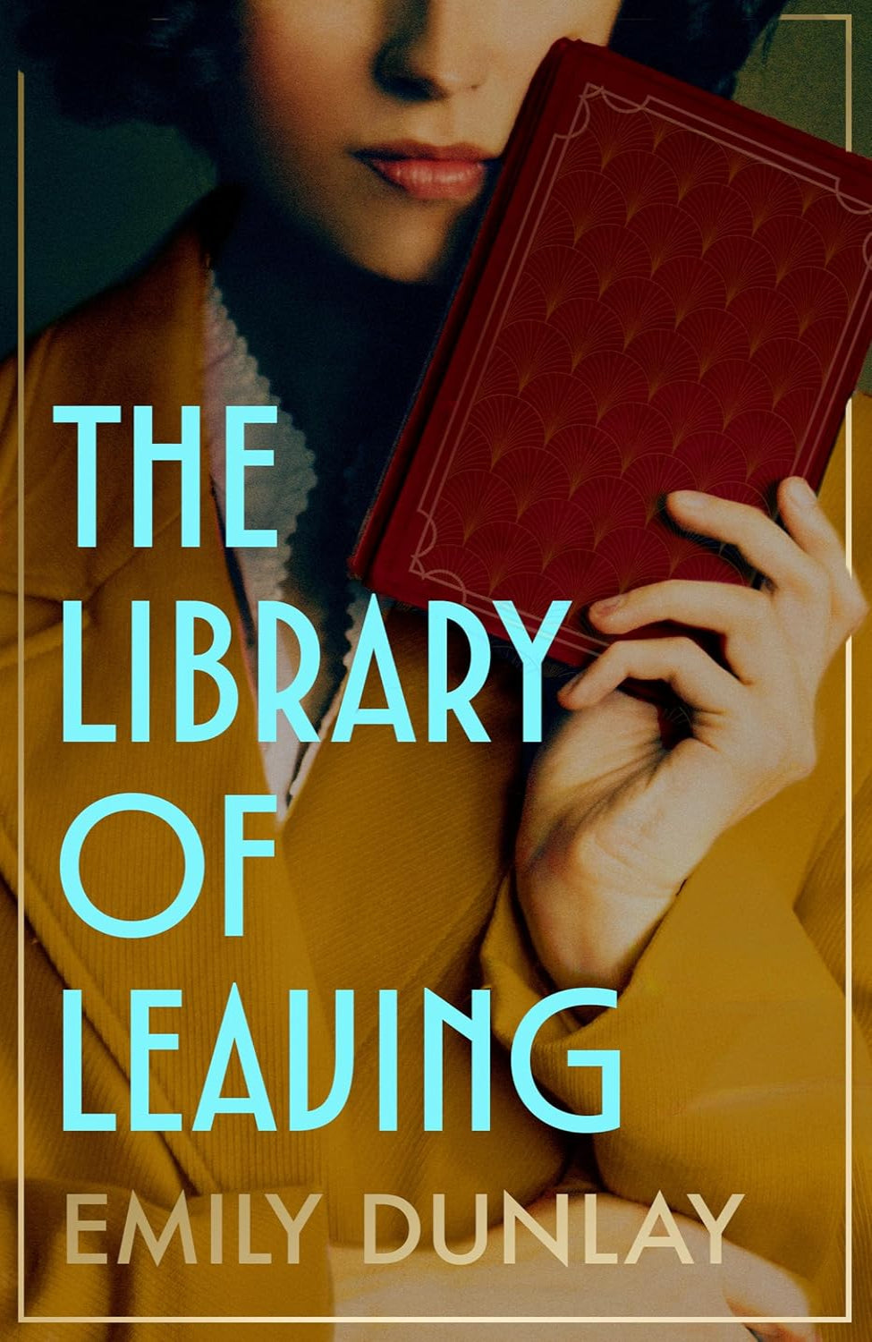 The Library of Leaving: A Novel By Emily Dunlay (Hardback)