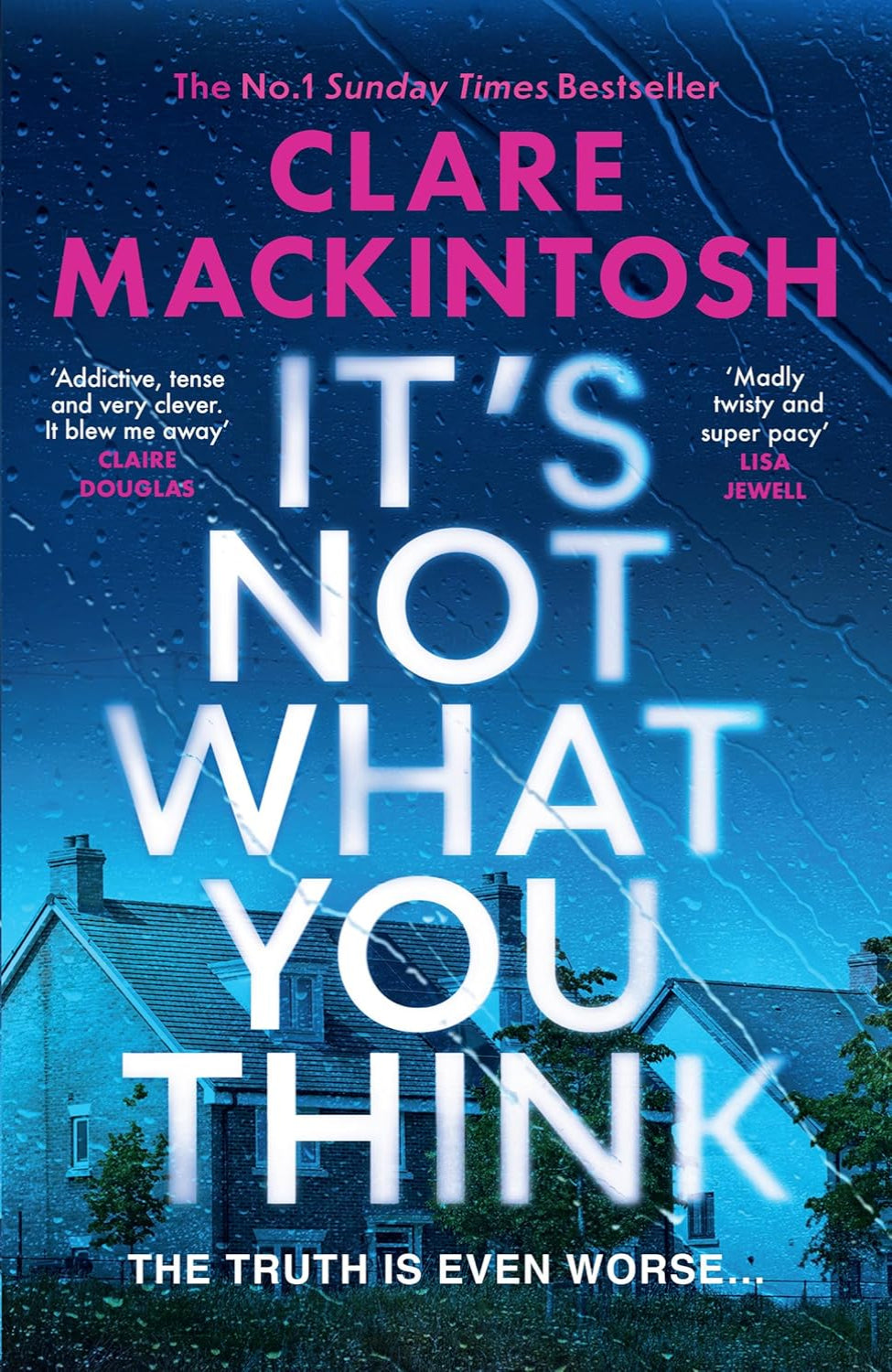 It’s Not What You Think By Clare Mackintosh (Hardback)