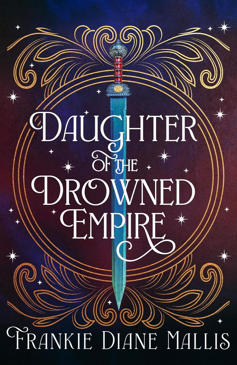 Daughter of the Drowned Empire By Frankie Diane Mallis - Drowned Empire #1