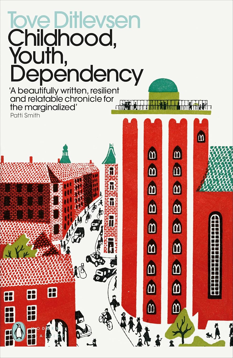 Childhood, Youth, Dependency: The Copenhagen Trilogy - Penguin Modern Classics - The Copenhagen Trilogy #1-3