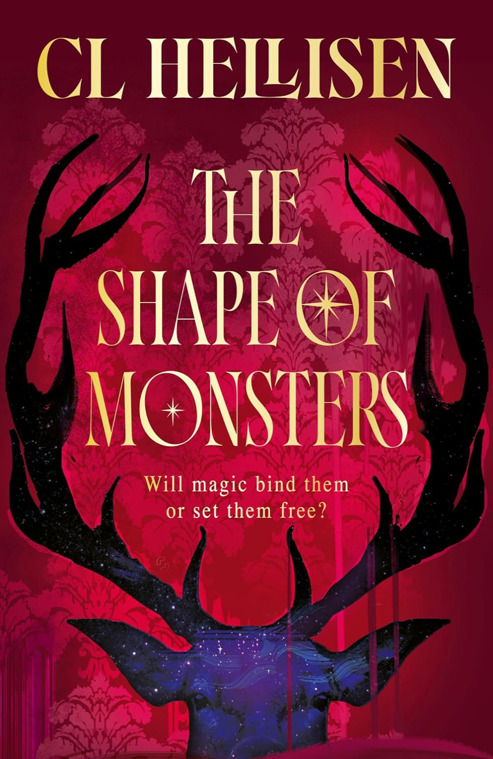 The Shape of Monsters By C L Hellisen (Hardback)