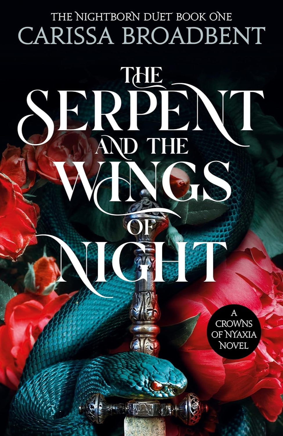 The Serpent and the Wings of Night By Carissa Broadbent - Crowns of Nyaxia #1