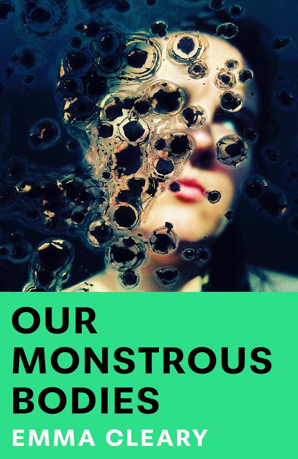 Our Monstrous Bodies By Emma Cleary (Hardback)