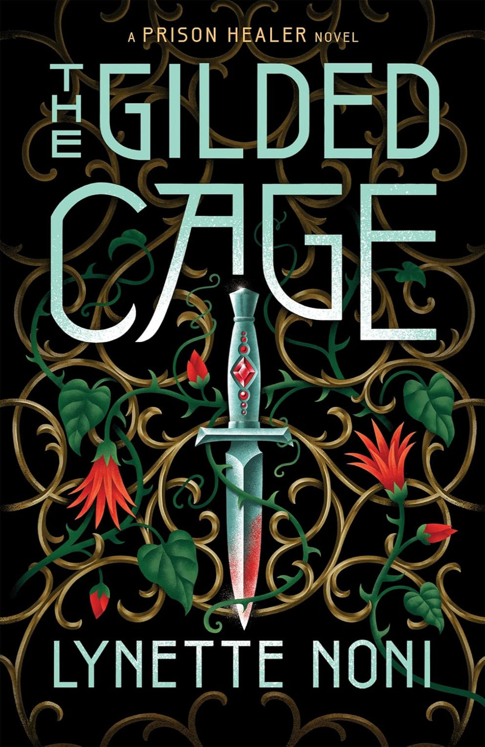 The Gilded Cage By Lynette Noni - The Prison Healer #2