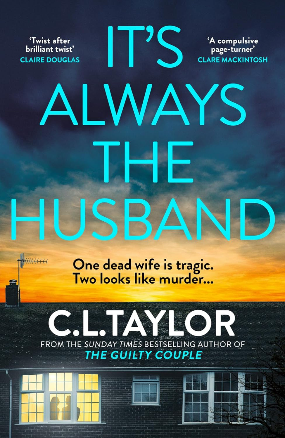 It’s Always the Husband By C.L. Taylor