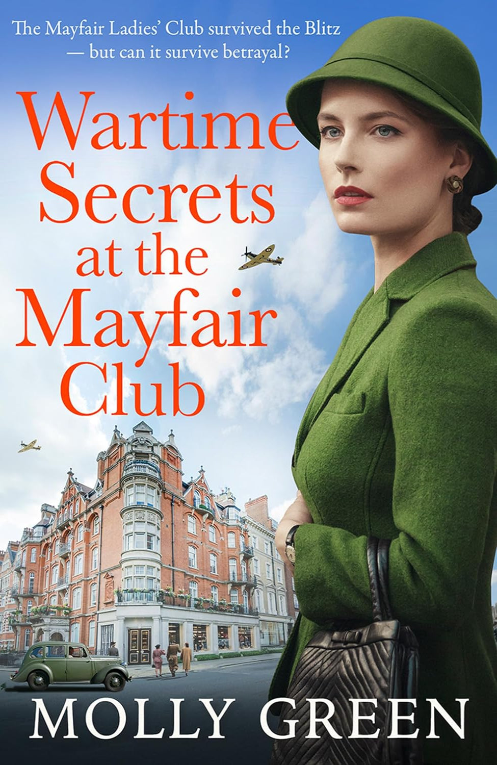 Wartime Secrets at the Mayfair Club By Molly Green - London at War Sagas #1