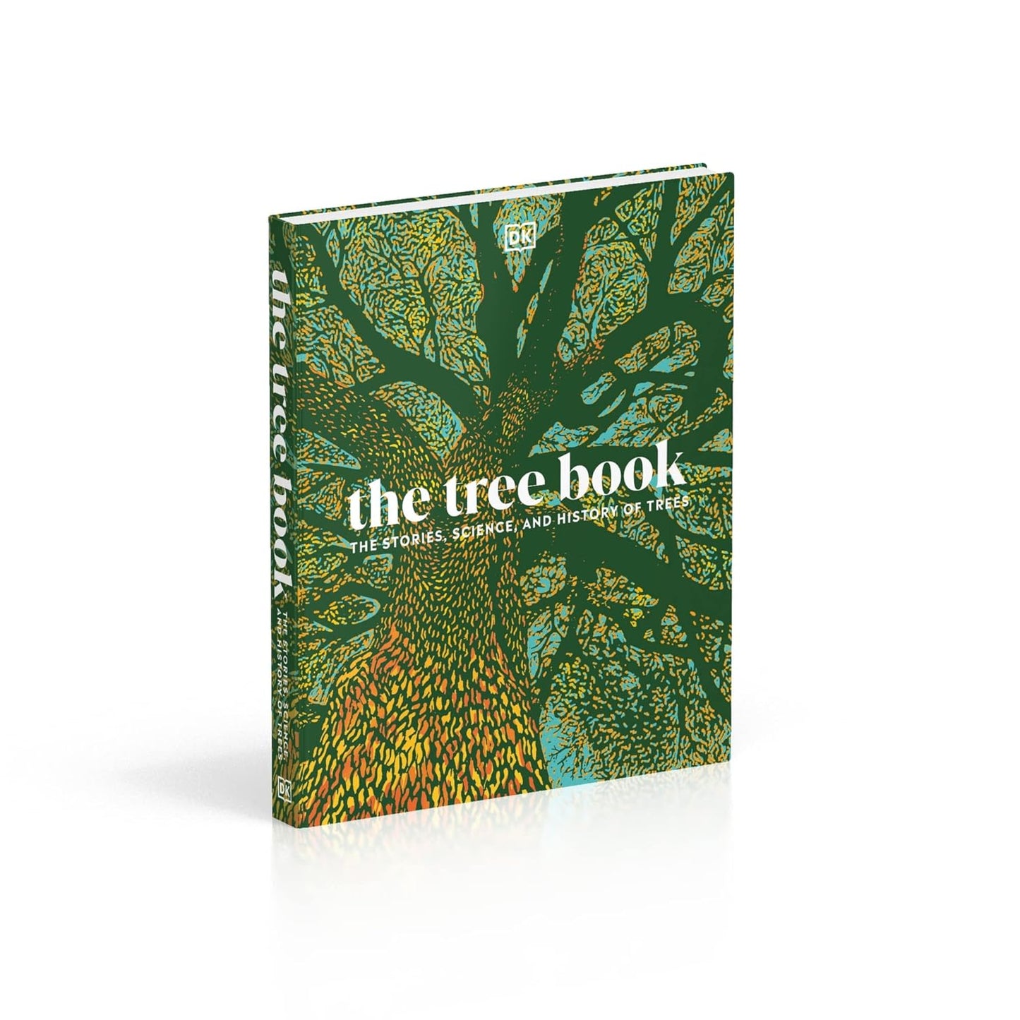 The Tree Book: The Stories, Science, and History of Trees (Hardback)