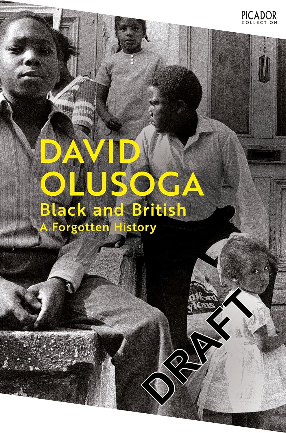 Black and British: A Forgotten History By David Olusoga