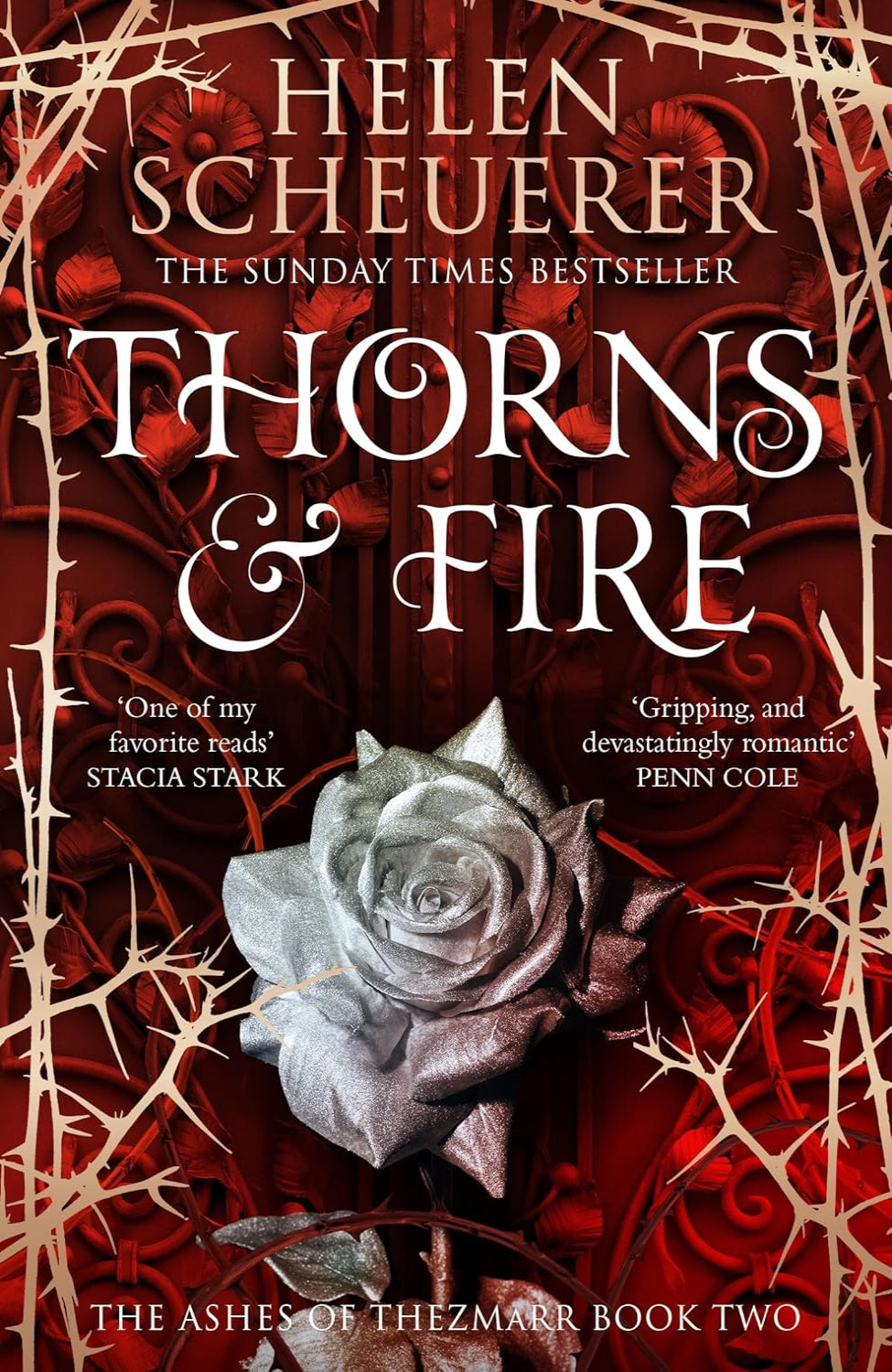 Thorns & Fire By Helen Scheuerer - The Ashes of Thezmarr #2