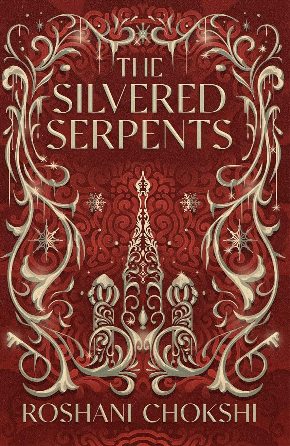 The Silvered Serpents By Roshani Chokshi - The Gilded Wolves #2
