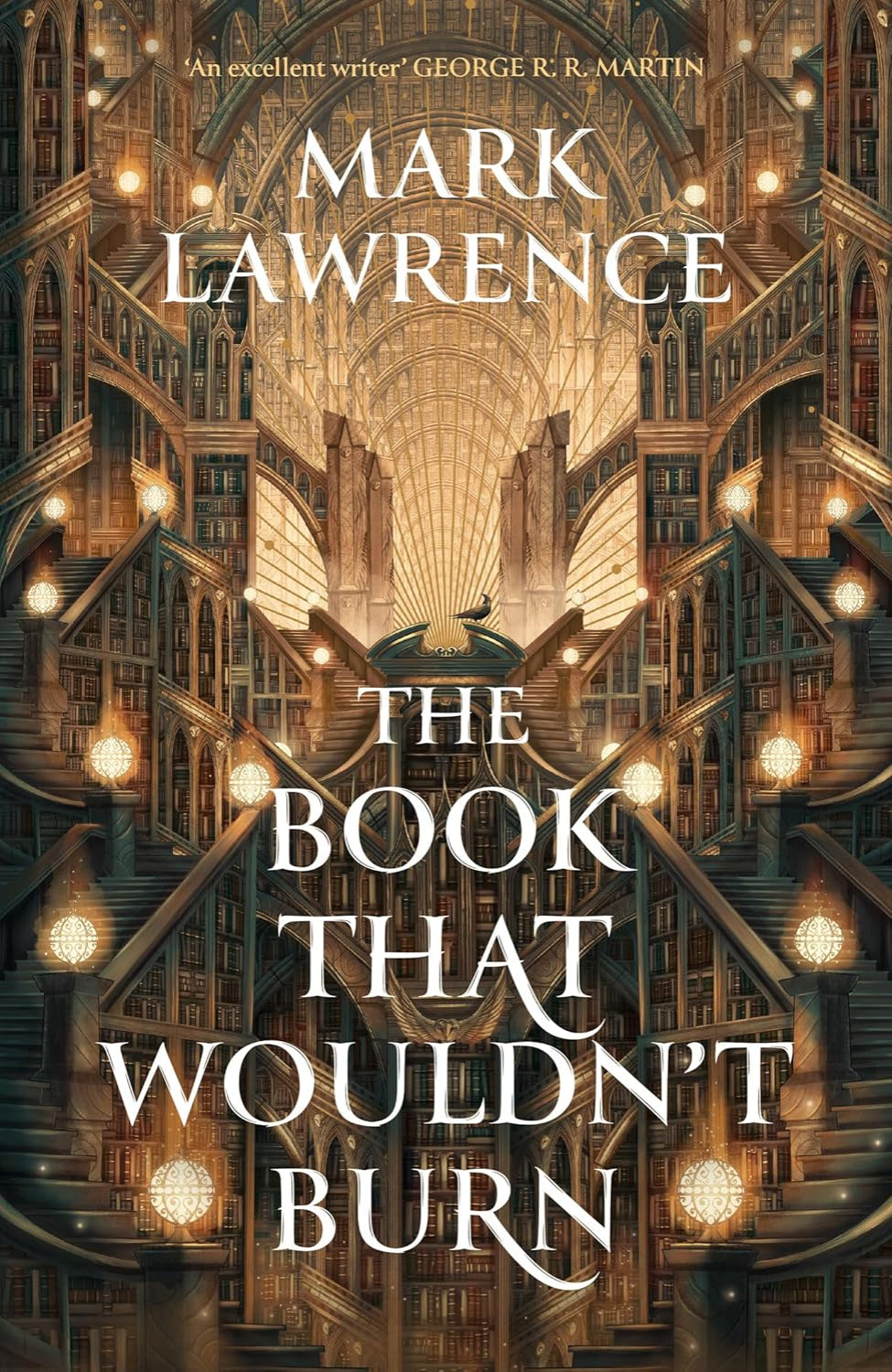 The Book That Wouldn’t Burn By Mark Lawrence - The Library Trilogy #1