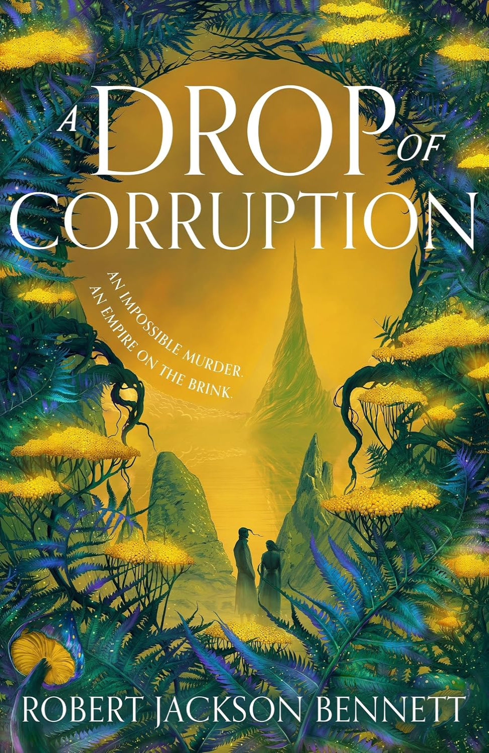 A Drop of Corruption By Robert Jackson Bennett - Ana and Din Mysteries #2