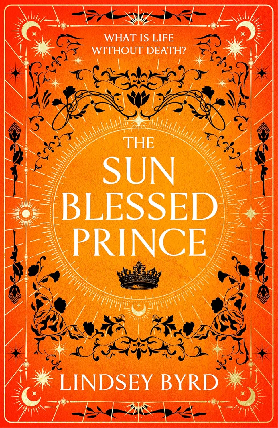 The Sun Blessed Prince By Lindsey Byrd - A Tale of Two Crowns #1